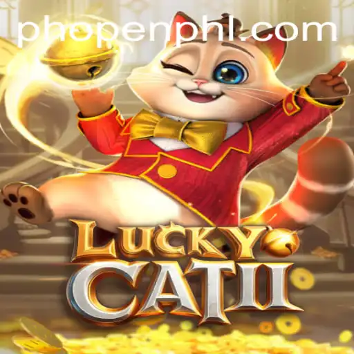 Unveiling LuckyCatII: A New Era of Gaming with Phopen Mechanics