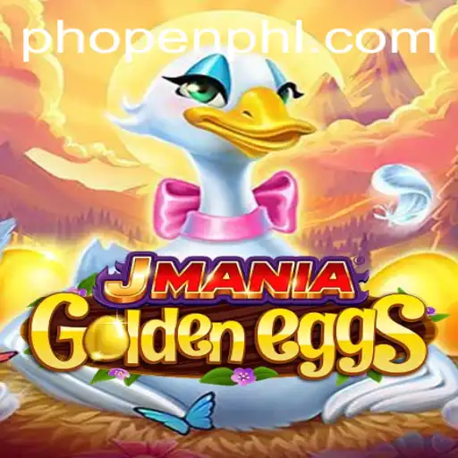 Explore the Exciting World of JManiaGoldenEggs and Uncover the Mysteries of 'Phopen'